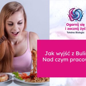 Jak wyjsc z bulimii
