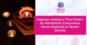 Unikalne techniki Totalnej Biologii i Karma Rodowa pomagające w leczeniu i zrozumieniu karmy po stracie dziecka, kursy, szkolenia, warsztaty i konsultacje dla rozwoju duchowego.