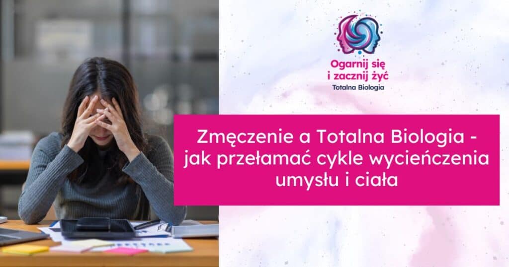 Totalna Biologia i zmęczenie