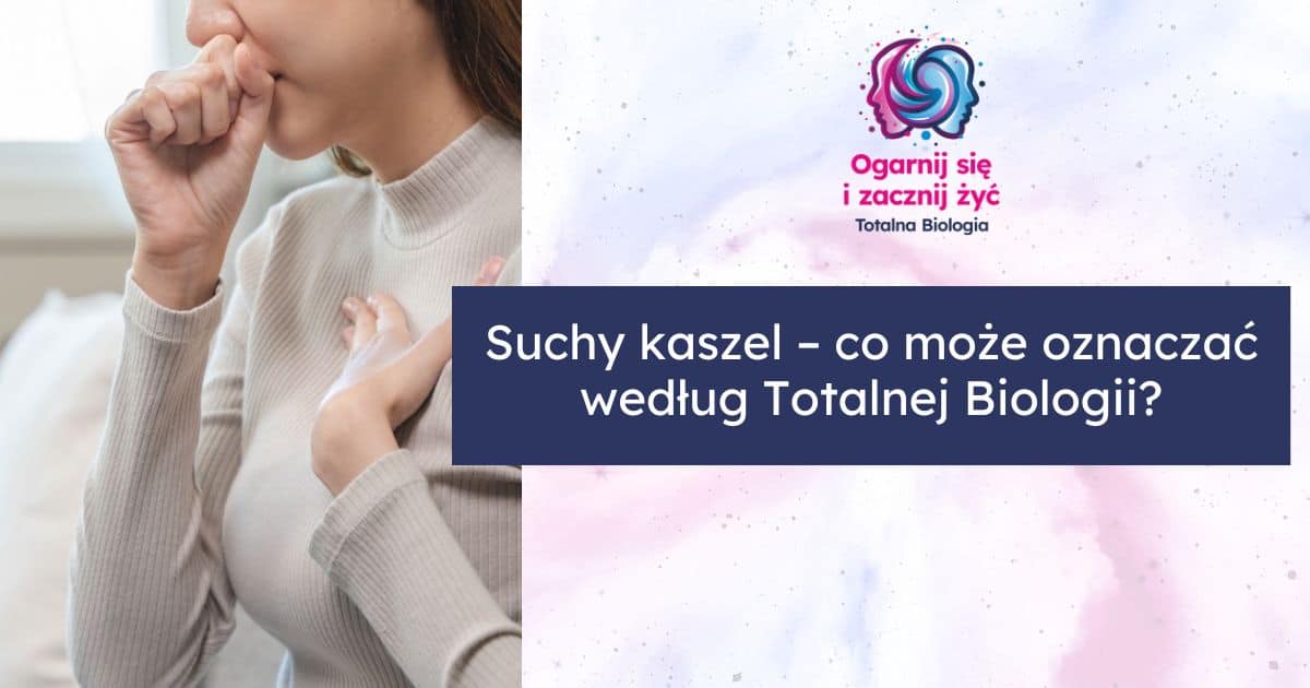 suchy kaszel a totalna biologia