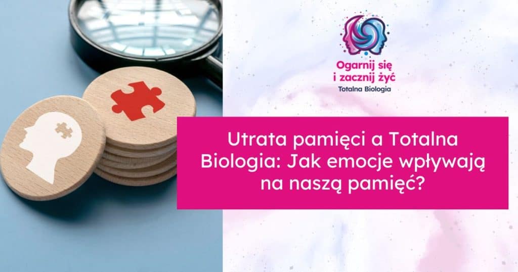 utrata pamięci a totalna biologia