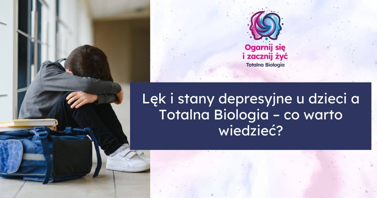totalna biologia a lęk i stany depresyjne