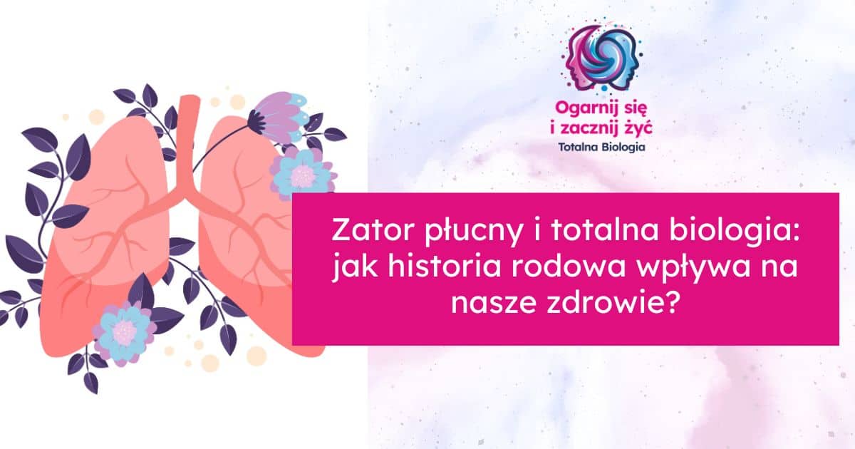 zator płucny a totalna biologia