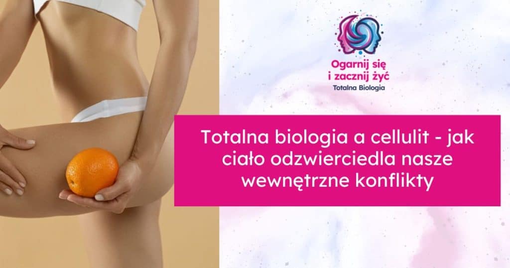 cellulit a totalna biologia