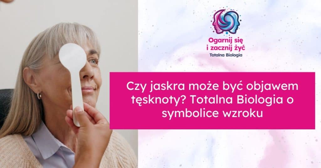 jaskra a totalna biologia