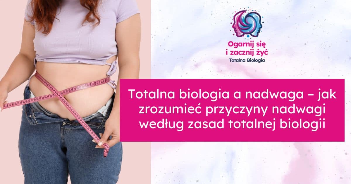nadwaga a totalna biologia