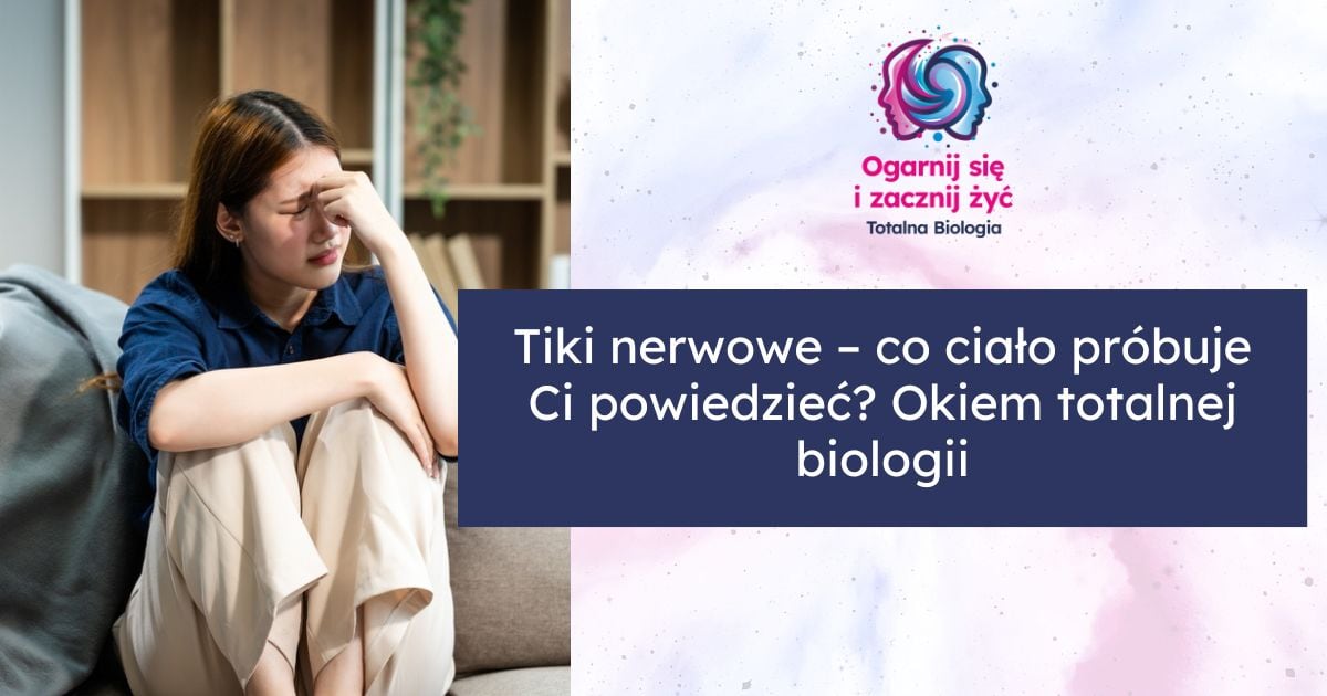 tiki nerwowe a totalna biologia