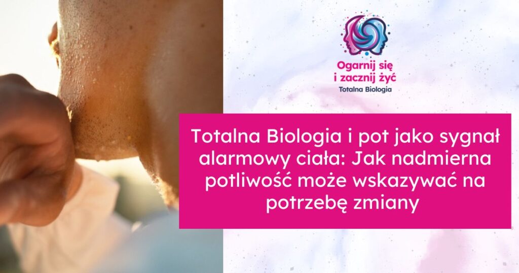 totalna biologia a nadmierna potliwość