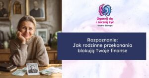 Totalna - poznaj, jak przekonania rodzinne wpływają na Twoje finanse i jak je przełamać, aby osiągnąć finansową wolność i równowagę w życiu.