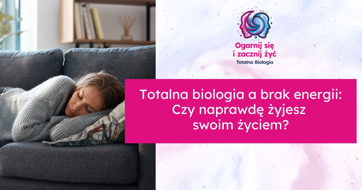 brak energii a totalna biologia