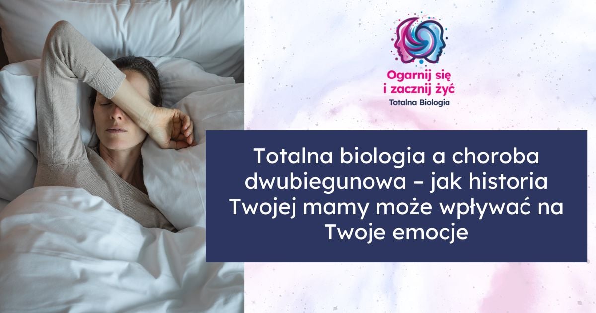 Blog 2 totalna biologia a dwubiegunowość