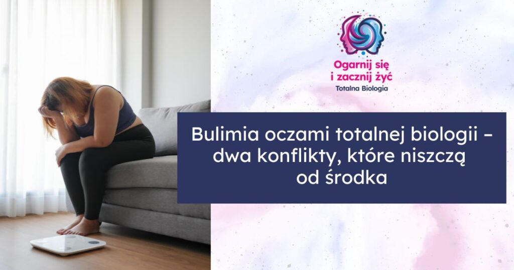 totalna biologia a bulimia