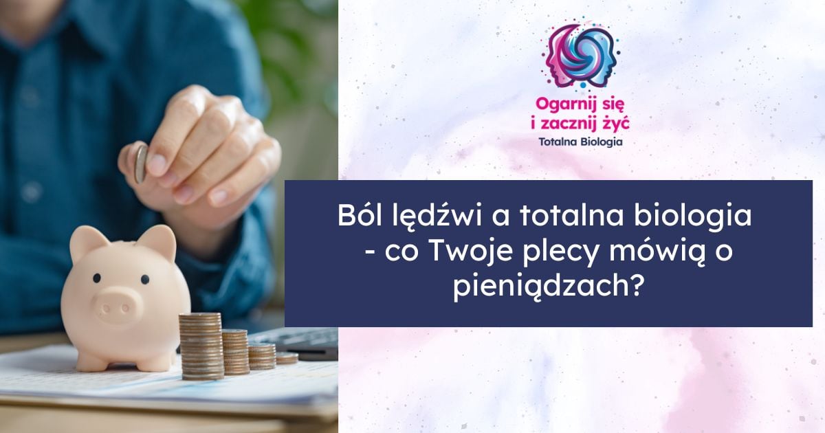 bóle lędźwi i totalna biologia