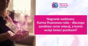 Karma Rodowa - dlaczego zarabiasz więcej i co to oznacza?.