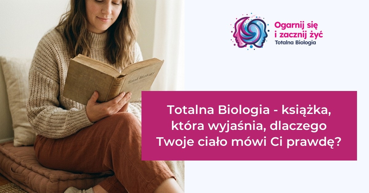 Strona główna 14 - - Totalna Biologia, Karma Rodowa Totalna Biologia - książka, edukacja, zrozumienie ciała, Totalna.