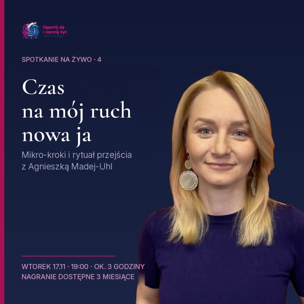 Pakiet: dwa spotkania na żywo (3 i 4) 5 - - Totalna Biologia, Karma Rodowa Spotkanie na żywo Czas na mój ruch - nowa ja