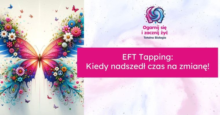 Menopauza bez lęku 8 - - Totalna Biologia, Karma Rodowa Bonus: EFT Tapping - Kiedy nadszedł czas na zmianę