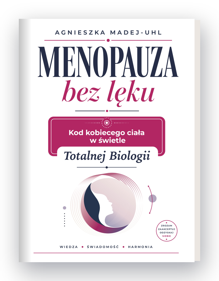 Menopauza bez lęku 2 - - Totalna Biologia, Karma Rodowa Menopauza bez lęku - książka drukowana